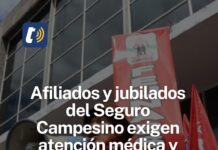 Afiliados y jubilados del Seguro Campesino exigen atención médica y cuidado del agua